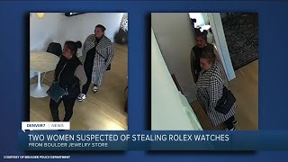 Boulder police seeking suspects accused of stealing 2 Rolex watches, valued at $42,000