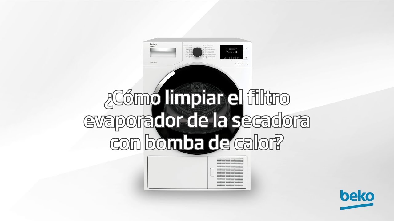 Cómo limpiar el filtro evaporador de mi secadora con bomba de calor? | Beko -