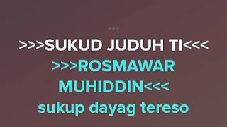 SUKUD JUDUH TI-rosmawar muhiddin (karaoke)