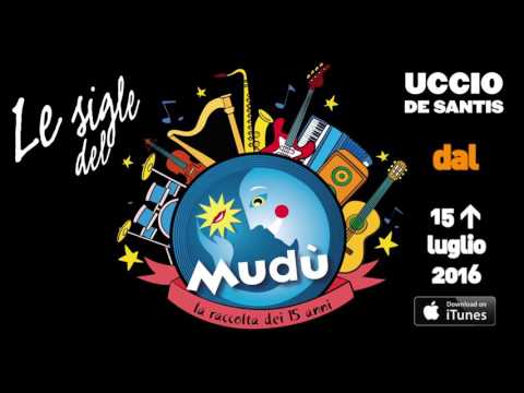 Uccio De Santis - Le Sigle del Mudù