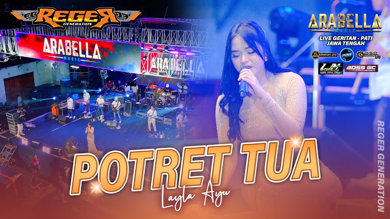 POTRET TUA Layla Ayu - ARABELLA MUSIC Live Geritan - Pati - Jateng #REGERgeneration