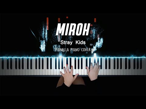 Stray Kids - MIROH | Piano Cover by Pianella Piano