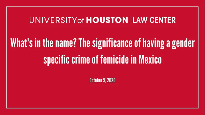 What's in the name? The significance of having a gender specific crime of femicide in Mexico