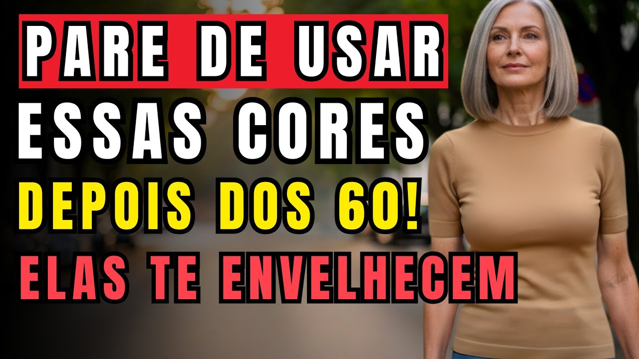 7 ERROS NA ESCOLHA DE CORES QUE MULHERES ACIMA DOS 60 DEVEM PARAR DE COMETER!