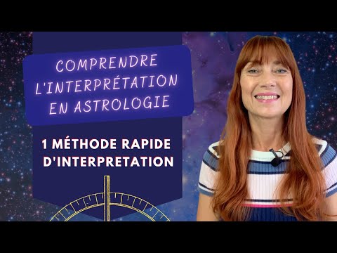 COMPRENDRE L'INTERPRÉTATION EN ASTROLOGIE : 1 méthode RAPIDE d'interprétation