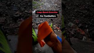 Loop band exercise for footballer.....🚀💯