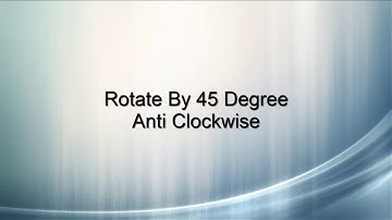 How to Rotate By 45 Degree Anti Clockwise in Stitchmax. (0132)