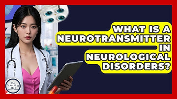 What Is A Neurotransmitter In Neurological Disorders? - The Operating Table