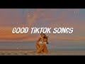 Tiktok hits 2022 ☀️ Trending tiktok songs 🍃 Tiktok songs playlist that is actually good