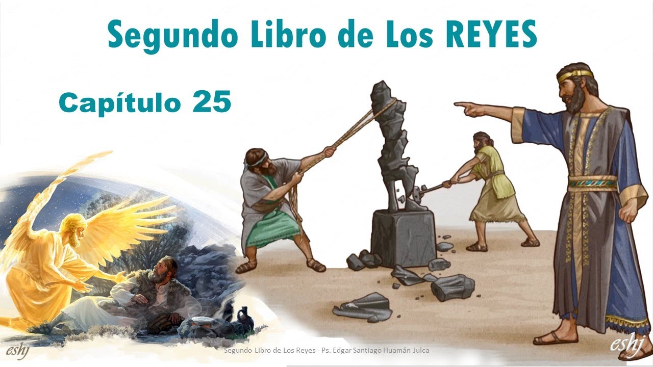 2 REYES Capítulo 25 | La Biblia | Reavivados por tu palabra - YouTube