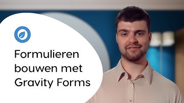 WordPress formulieren bouwen met Gravity Forms