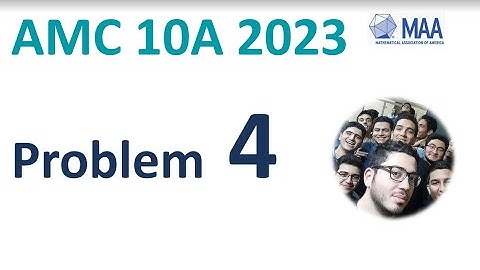 AMC 10A 2023 2024 Problem 4 Solution  | Course Questions Tutor Date Result 10b 12b answer question