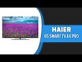 Телевизор Haier 65 Smart TV AX Pro