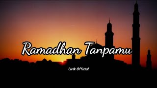 Download Lagu Lagu Galau Terbaru🎧💔 || Ramadhan Tanpamu || Lirik Official  MP3