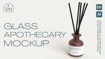 Designing a Glass Apothecary Diffuser Mockup using Adobe Illustrator and Adobe Dimension