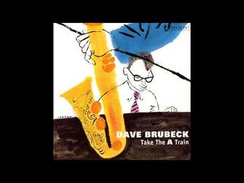 Dave Brubeck Take The A Train