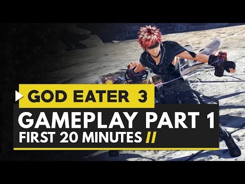 God Eater 3 | Gameplay Part 1 - 20 Minutes of Gameplay