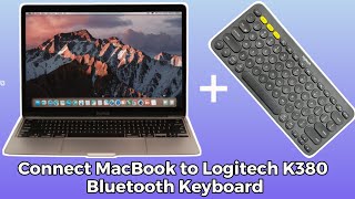 How to Connect Logitech K380 Bluetooth Keyboard to MacBook: Easy Setup Guide