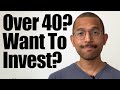 The Best Ways To Invest Or START Investing If You're Over 40+