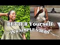 How I became the best version of myself | 5 Proven ways to Better Yourself