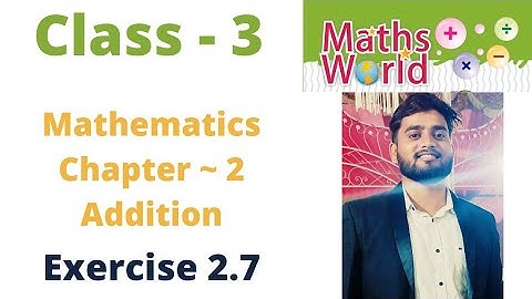 ICSE Class - 3 | Mathematics | C- 2 | Addition | Exercise 2.7 | Full Solutions | By - Sudhir Sir