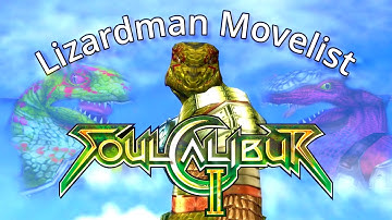 Lizardman Full Movelist | Soul Calibur II