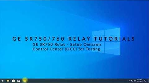 Part 3: GE SR750 Relay - Setup Omicron Control Center OCC for Testing
