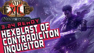 HEXBLAST OF CONTRADICTION INQUISITOR Build Guide [POE 3.24]