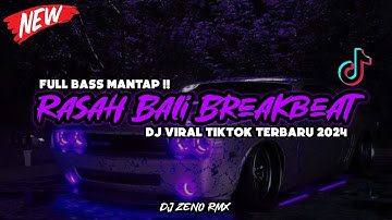 DJ RASAH BALI BREAKBEAT TERBARU 2024 FULL BASS