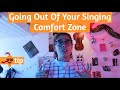 Going Out Of Your Singing Comfort Zone - Vocal Exercise