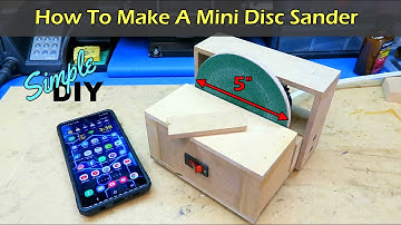 How To Make Mini Disc Sander