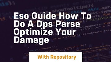 Eso guide how to do a dps parse optimize your damage