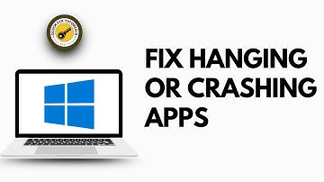 How to Fix Hanging or Crashing Apps on Windows