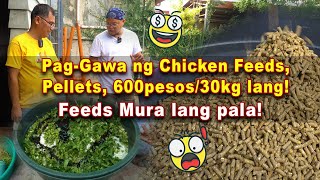 Pag-Gawa ng Chicken Feeds, Pellet, 600 Pesos/30kg lang pala!