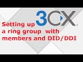 3CX Tutorial: Adding a Ring Group and Members for Efficient Call Distribution