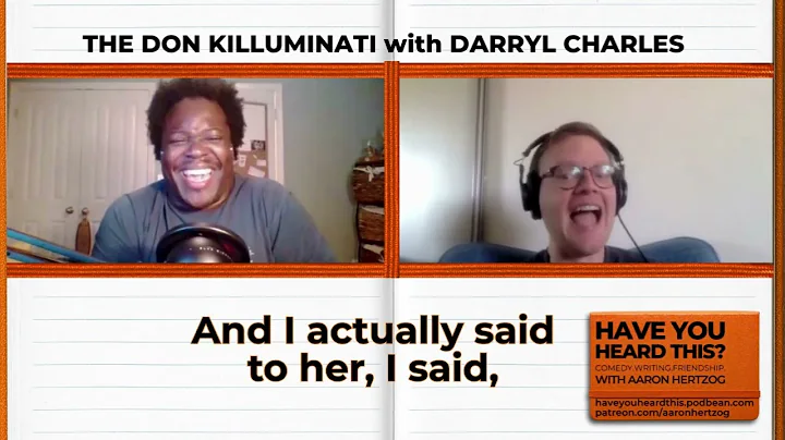 Have You Heard This: The Don Killuminati with Darr...