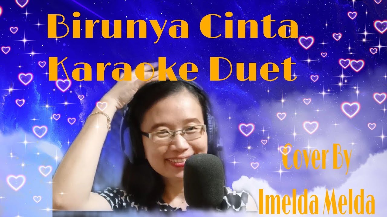 Birunya CintaKaraoke Duet Tanpa Vokal Cowok(Imelda Melda Cover) YouTube