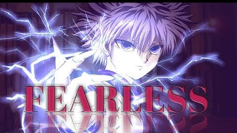 KILLUA EDIT// FEARLESS 😉