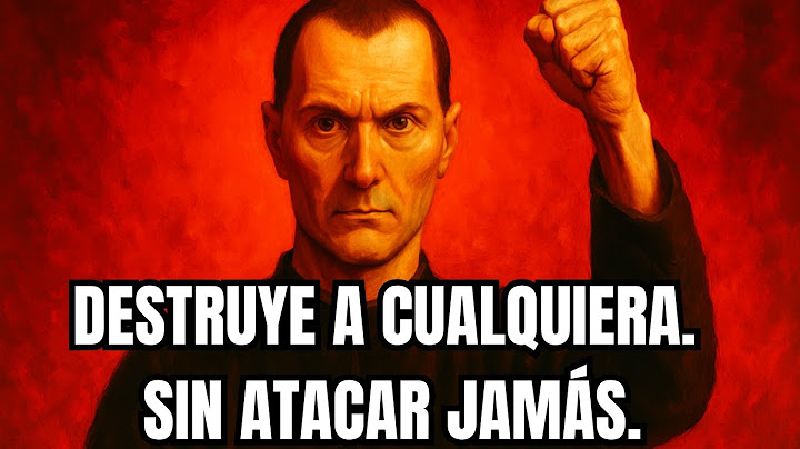 Cómo destruir a alguien sin atacarlo jamás - El camino de Maquiavelo