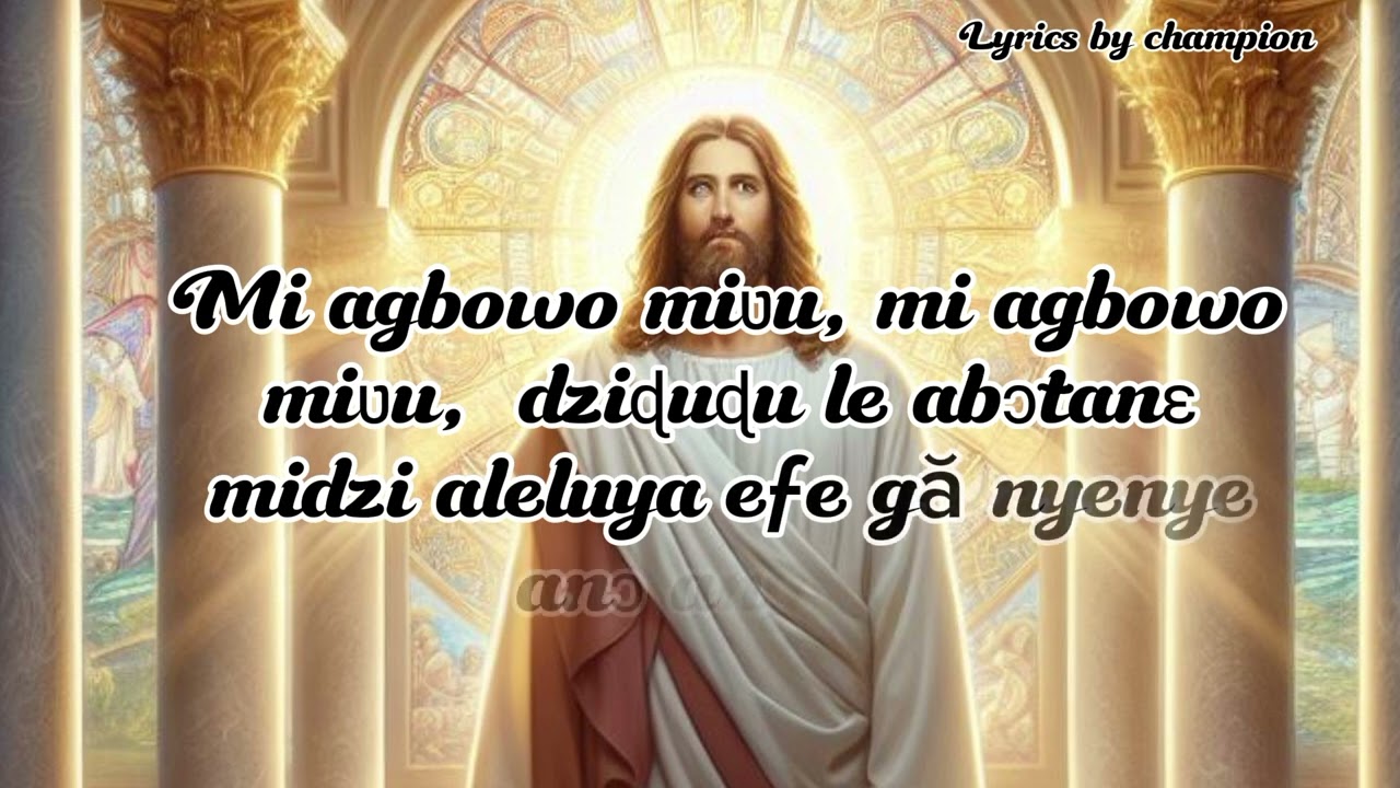 AGBOWO MIƲU (Lyrics by Champion)