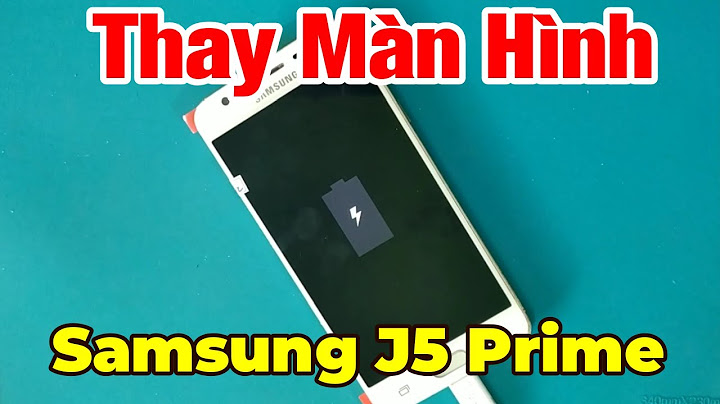 Thay màn hình samsung j5 primenguyen bo bao nhiêu tiền