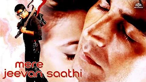 Evergreen Hits | Mere Jeevan Saathi | Title Song | Video Song | Romantic Song