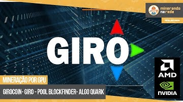 GIROCOIN (GIRO) - MINERAÇÃO POR GPU - POOL BLOCKFINDER - ALGO QUARK