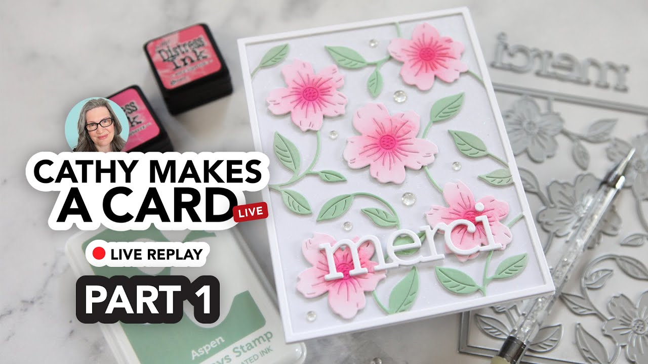 Cathy Makes a Card Live PART ONE! - YouTube
