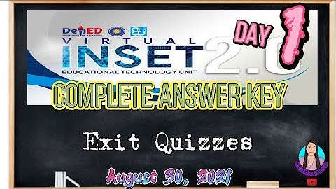Virtual INSET 2.0| Day 1| Complete Answer Key| Exit Quizzes #VINSET2021 #DEPEDINSET