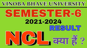 Vbu Semester 6 Ncl result / sem 6 2021 24 ncl result kya hai /Semester 6 2021 2024 result ncl /#vbu