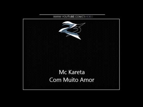 Mc Kareta - Com Muito Amor, Com Muito Carinho { Dj Victor Falcão }