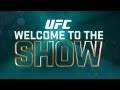 UFC: Welcome to the Show Event