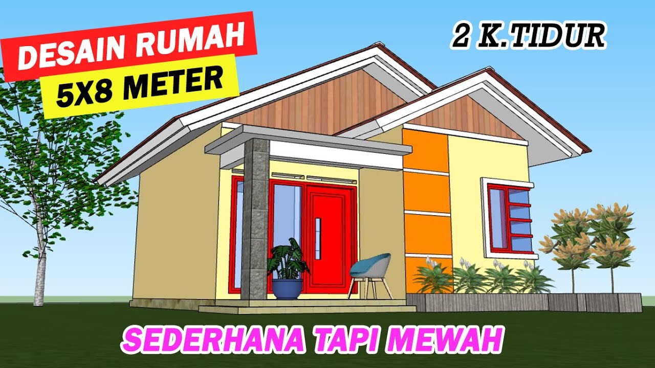 DESAIN RUMAH  MINIMALIS  TAPI MEWAH  5X8 METER 2 KAMAR TIDUR YouTube