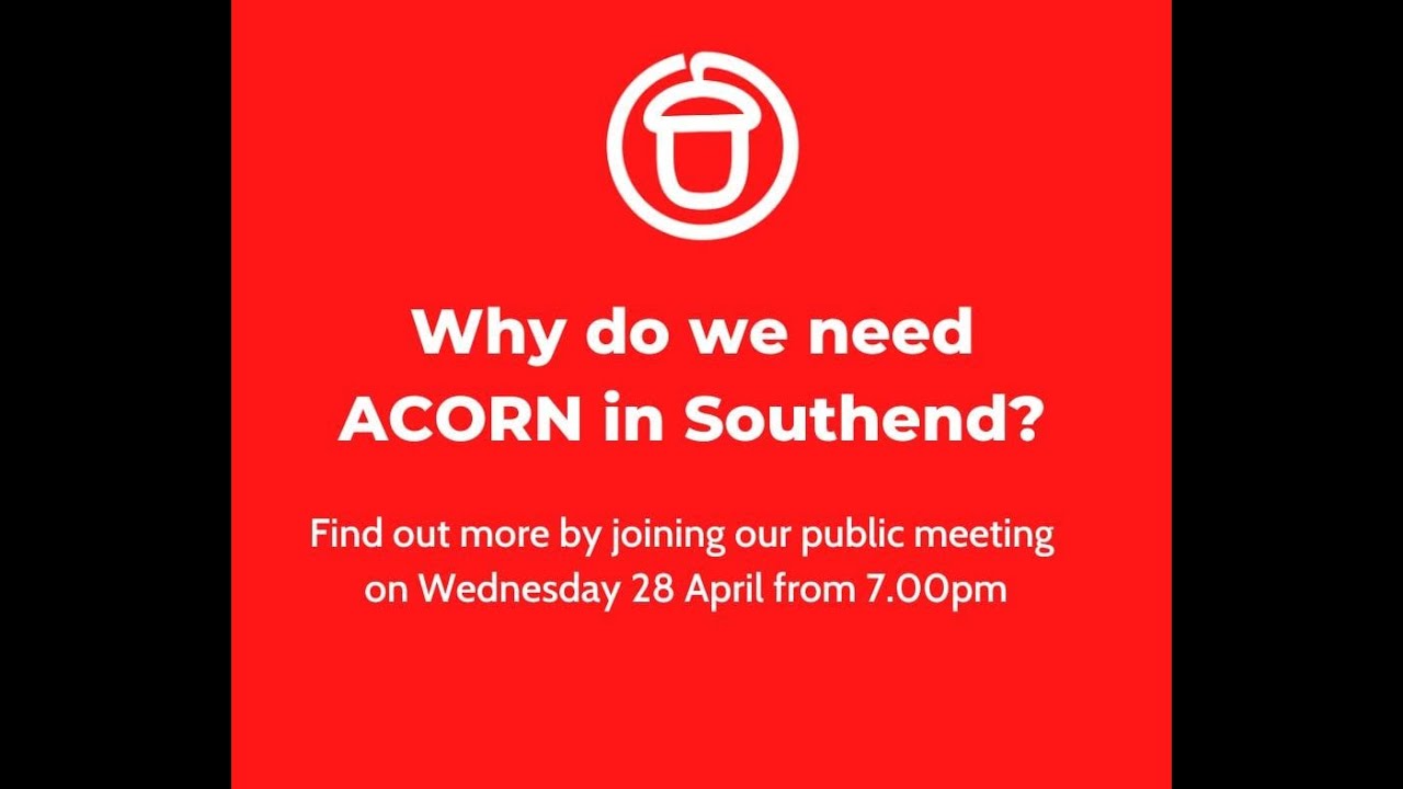 ACORN Southend Public Meeting 28 April 2021 YouTube